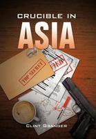 Crucible in Asia 1479768030 Book Cover