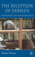 The Reception of Derrida: Translation and Transformation 1403989923 Book Cover