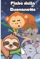Fiabe della Buonanotte: 40 Fiabe Dolci per Addormentarsi Sereni (Italian Edition) B0FXKLY5FR Book Cover