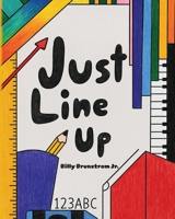 Just Line Up B0FJ32VWQ1 Book Cover