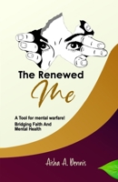 The Renewed Me: Bridging Faith and Mental Health 978528381X Book Cover