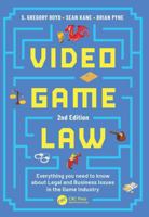 Video Game Law: Everything you need to know about Legal and Business Issues in the Game Industry 1032911190 Book Cover