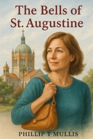 The Bells of St Augustine B0G3KWRZWV Book Cover