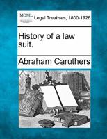 History of a law suit. 1240110421 Book Cover