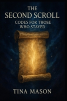 The Second Scroll: For Those Who Stayed (The Codes of Remembrance) B0FKG7WNKC Book Cover