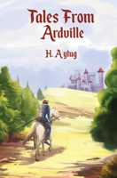Tales From Ardville 605031568X Book Cover