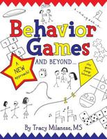 Behavior Games and Beyond: Play Games, Change Behavior 0692676902 Book Cover