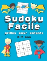 Sudoku Facile Grilles Pour Enfants: 150+ Grilles de Sudoku 5-7 Ans Gros Caract�res B091GMTF11 Book Cover