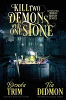 Kill Two Demons With One Stone: Paranormal Women's Fiction (Supernatural Midlife Bounty Hunter) (Shrouded Nation) B0CL6ZB2GD Book Cover