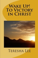 Wake Up! to Victory in Christ 1517183553 Book Cover