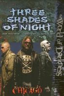 Three Shades Of Night (World of Darkness (White Wolf Paperback)) 1588468704 Book Cover