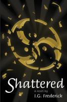 Shattered 1937471934 Book Cover