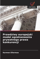 Prawdziwy europejski model egzekwowania prywatnego prawa konkurencji (Polish Edition) 6209596010 Book Cover