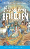 Mystery In Bethlehem (Bell Tower Bible Adventures) 1945065141 Book Cover