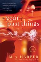 The Year of Past Things / Ghost in the Bedroom / Love After Death / Cajun Spirit 0151011168 Book Cover