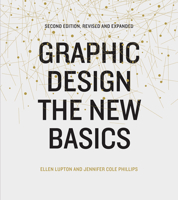 Graphic Design: The New Basics 1568987021 Book Cover
