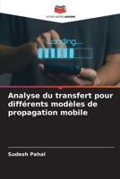 Analyse du transfert pour différents modèles de propagation mobile (French Edition) 6208365767 Book Cover