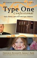 Type One Confessional: God, a Pastor, and a Girl with Type 1 Diabetes 1734186119 Book Cover