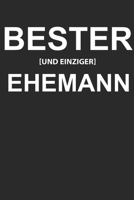 Bester und Einziger Ehemann: Wochenkalender A5 f�r den besten Ehemann der Welt passend zum Hochzeitstag, Jahrestag oder Valentinstag mit etwas Ironie und Sarkasmus I ca. A5 (6x9 inch.) I Geschenk I 12 1688230327 Book Cover