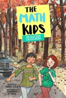 The Election Calculation (The Math Kids) 1988761980 Book Cover