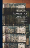 Historic Families of America 1015493343 Book Cover