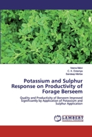 Potassium and Sulphur Response on Productivity of Forage Berseem 6139869544 Book Cover
