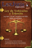 Ley de Vehículos y Tránsito de Puerto Rico con Anotaciones.: Ley Núm. 22 de 7 de enero de 2000, según enmendada con Anotaciones. (Spanish Edition) B08HTM7T5G Book Cover