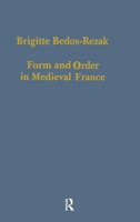 Form and Order in Medieval France: Studies in Social and Quantitative Sigillography (Collected Studies Series, Cs424) 0860783553 Book Cover