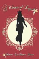 A Woman of Royalty 1604410973 Book Cover
