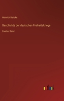 Geschichte der deutschen Freiheitskriege: Zweiter Band 3368419722 Book Cover