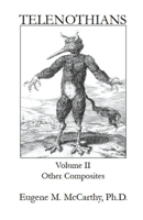 TELENOTHIANS An Inquiry into the Limits of Hybridization: Volume II Other Composites B0FFDX1MWB Book Cover