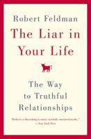 The Liar in Your Life: The Way to Truthful Relationships 0446534935 Book Cover