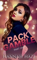 Pack Gamble - Part One 1918280029 Book Cover