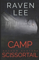 Camp Scissortail: A Shadow Hunters paranormal suspense B0GJFCQYHQ Book Cover