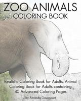 Zoo Animals Coloring Book: Realistic Coloring Book for Adults, Animal Coloring Book for Adults containing 40 Advanced Coloring Pages 153080454X Book Cover