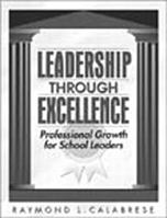 Leadership through Excellence: Professional Growth for School Leaders 0205306136 Book Cover