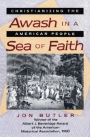 Awash in a Sea of Faith: Christianizing the American People 0674056019 Book Cover