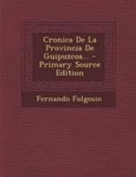 Cronica De La Provincia De Guipuzcoa... 0274808315 Book Cover
