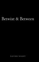 Betwixt & Between 1532083564 Book Cover