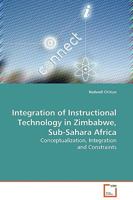 Integration of Instructional Technology in Zimbabwe, Sub-Sahara Africa 3639129830 Book Cover