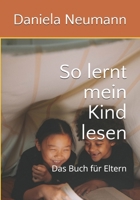 So lernt mein Kind lesen: Das Buch für Eltern (German Edition) B0DQQ6M2HM Book Cover