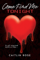 Come Find Me Tonight (The Fate Duet) 1971887005 Book Cover