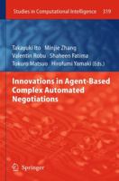Innovations in Agent-Based Complex Automated Negotiations 3642265499 Book Cover