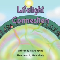 Lifelight Connection B0GLMQ3WZY Book Cover