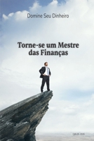 Domine Seu Dinheiro: Torne-se um Mestre das Finanças B0CHL3MGR4 Book Cover