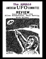 THE ANNALS AMERICAN UFO COMMITTEE REVIEW.Years 1964,1965, 1966 B08BVRG1RX Book Cover