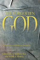 The Forgotten God: Perspectives in Biblical Theology 0664222765 Book Cover