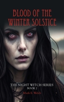 Blood of the Winter Solstice B0FFTJ6YN9 Book Cover