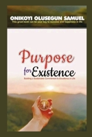 Purpose For Existence B0BB1274ZS Book Cover