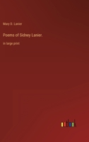 Poems of Sidney Lanier.: in large print 3387000529 Book Cover